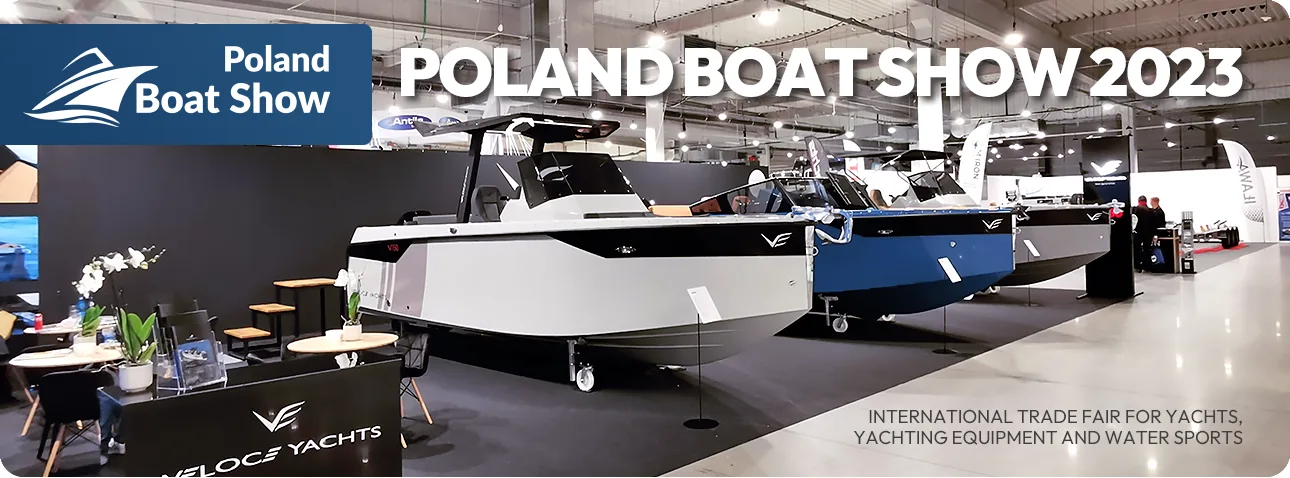 Poland Boat Show 2023 - Veloce Yachts